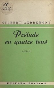 Gilbert Andremont - Prélude en quatre tons.