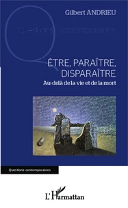 Etre, paraître, disparaître