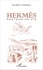 Hermès. Pasteur de vie