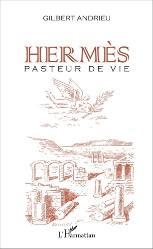 Hermès. Pasteur de vie