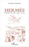 Gilbert Andrieu - Hermès - Pasteur de vie.