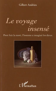 Le voyage insensé