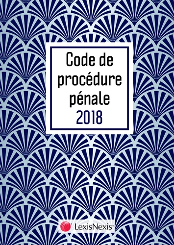 Code de procédure pénale  Edition 2018