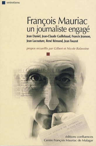 Gilbert Balavoine et Nicole Balavoine - François Mauriac - Un journaliste engagé. 1 DVD