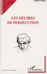 Les Delires De Persecution