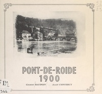 Gilbert Baudoin et Alain Convercy - Pont-de-Roide 1900 - Chroniques illustrées d'une cité industrielle au début du siècle.