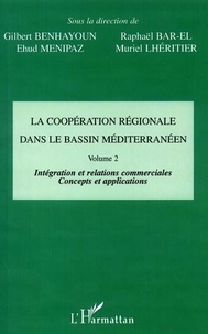 Gilbert Benhayoun - La coopération régionale dans le bassin méditerranéen - Tome 2.