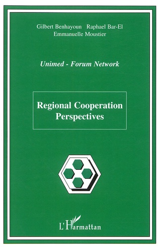 Gilbert Benhayoun et Raphael Bar-El - Regional Cooperation Perspectives.