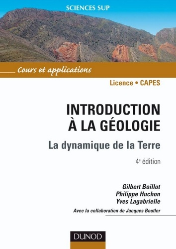 Gilbert Boillot et Philippe Huchon - Introduction à la géologie - 4e éd. - La dynamique de la Terre.