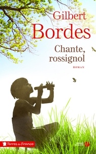 Gilbert Bordes - Chante, rossignol.