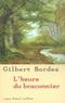 Gilbert Bordes - L'heure du braconnier - NE.