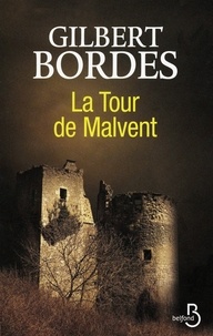Téléchargement d'ebooks gratuits pour Nook La Tour de Malvent RTF PDB PDF par Gilbert Bordes 9782714452573