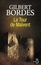 Gilbert Bordes - La Tour de Malvent.
