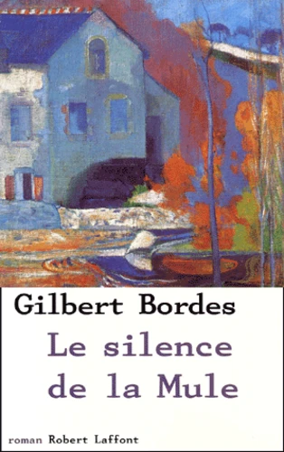 https://products-images.di-static.com/image/gilbert-bordes-le-silence-de-la-mule/9782221094761-475x500-1.webp