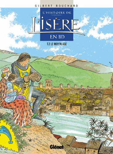 L'Histoire De L'Isere En Bd Tome 2 : Le Moyen Age