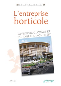 Gilbert Bron et Eric Duclaud - L'entreprise horticole - Approche globale et durable, diagnostic.