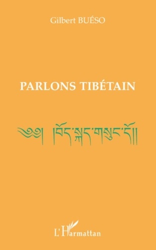 Gilbert Bueso - Parlons tibétain.