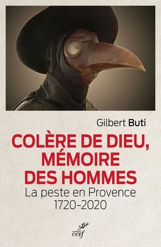 Colère de Dieu, mémoire des hommes. La peste en Provence 1720-2020