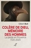 Gilbert Buti - Colère de Dieu, mémoire des hommes - La peste en Provence 1720-2020.
