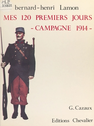 Mes 120 premiers jours : campagne 1914