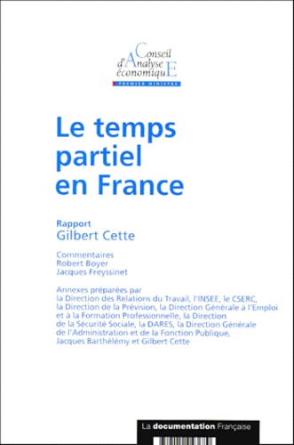 Gilbert Cette et  Collectif - Le temps partiel en France.