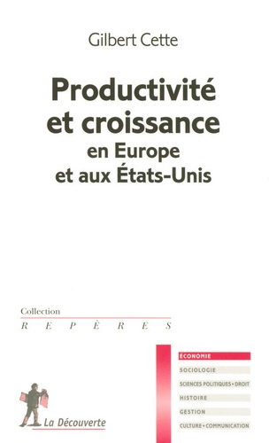 Gilbert Cette - Productivité et croissance en Europe et aux Etats-Unis.