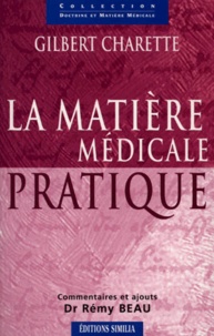 Gilbert Charette - La Matiere Medicale Pratique.