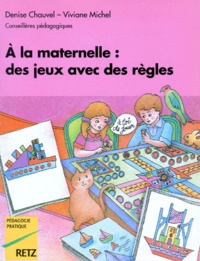 Gilbert Chauvel et Christine Michel - À la maternelle, des jeux avec des règles - À faire ou à inventer pour développer l'intelligence.