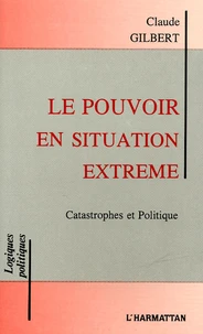 Le pouvoir en situation extrême