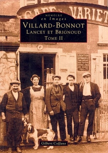 Gilbert Coffano - Villard-Bonnot Lancey et Brignoud - Tome 2.