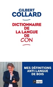 Gilbert Collard - Dictionnaire de la langue de con.