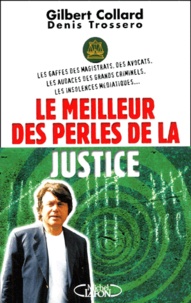 Gilbert Collard - Le Meilleur Des Perles De La Justice.