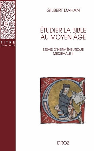 Etudier la Bible au Moyen Age. Essais d’herméneutique médiévale Tome 2