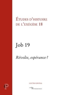 Gilbert Dahan et Annie Noblesse-Rocher - Job 19 - Révolte, espérance ?.