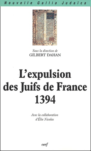 Gilbert Dahan - L'expulsion des Juifs de France (1394).