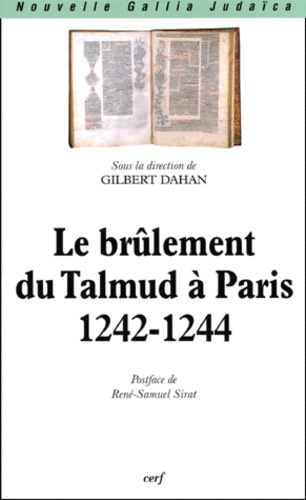 Le Brulement Du Talmud A Paris 1242 1244 De Gilbert Dahan Livre Decitre Le Brulement Du Talmud A Paris 1242 1244 De Gilbert Dahan Livre Decitre