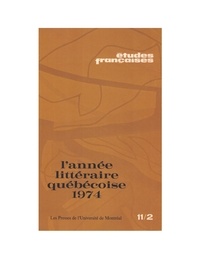 Gilbert David et François Hébert - Études françaises. Volume 11, numéro 2, mai 1975 - L’année littéraire québécoise 1974.