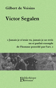 Gilbert de Voisins - Victor Segalen.
