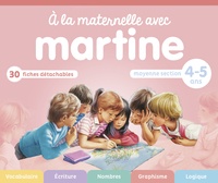 Gilbert Delahaye et Marcel Marlier - A la maternelle avec Martine - Moyenne section 4-5 ans.