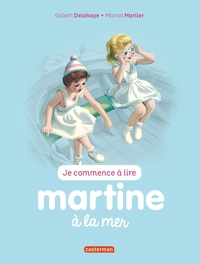 Gilbert Delahaye et Marcel Marlier - Je commence à lire avec Martine Tome 21 : Martine à la mer.