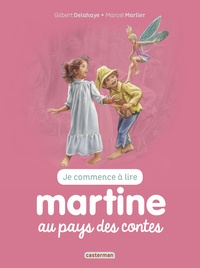Gilbert Delahaye et Marcel Marlier - Je commence à lire avec Martine Tome 23 : Martine au pays des contes.