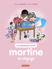 Gilbert Delahaye et Marcel Marlier - Je commence à lire avec Martine Tome 36 : Martine en voyage.