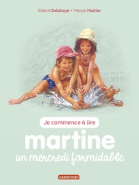 Gilbert Delahaye et Marcel Marlier - Je commence à lire avec Martine Tome 4 : Martine un mercredi formidable.