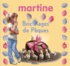 Gilbert Delahaye et Marcel Marlier - Livres d'activités  : Joyeuses  Pâques Martine !.