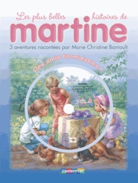 Gilbert Delahaye et Marcel Marlier - Les plus belles histoires de Martine Tome 1 : Des amis formidables !. 1 CD audio
