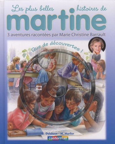 Gilbert Delahaye et Marcel Marlier - Les plus belles histoires de Martine Tome 10 : Que de découvertes !. 1 CD audio