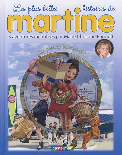 Gilbert Delahaye et Marcel Marlier - Les plus belles histoires de Martine Tome 12 : En pleine activité !. 1 CD audio