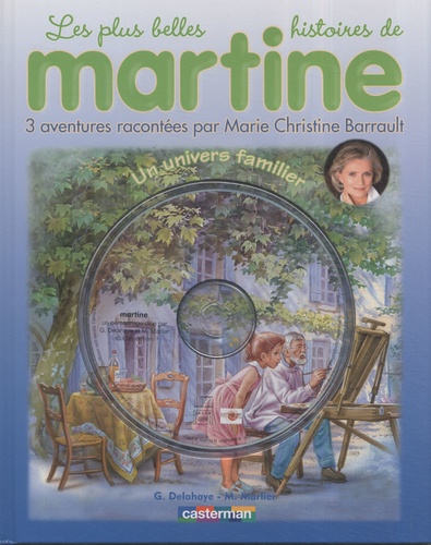 Gilbert Delahaye et Marcel Marlier - Les plus belles histoires de Martine Tome 3 : Un univers familier. 1 CD audio