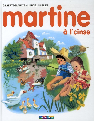 Gilbert Delahaye - Martine à l'cinse - Edition en langue picarde.