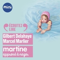 Gilbert Delahaye et Mélodie Le Blay - Martine apprend à nager.